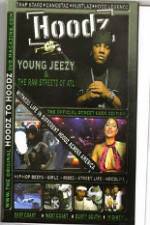 Watch Hoodz  Young Jeezy  The Raw Streets Of ATL Movies123