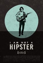 Watch I Am Not a Hipster Movies123