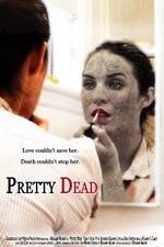 Watch Pretty Dead Movies123