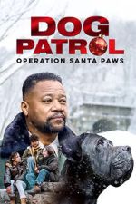 Watch Dog Patrol: Operation Santa Paws Movies123