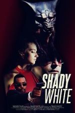 Watch Shady White Movies123