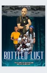 Watch Bottled Lust Movies123
