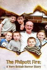 Watch The Philpott Fire: A Very British Horror Story (TV Special 2024) Movies123