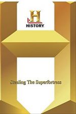 Watch Stealing the Superfortress Movies123