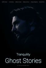 Watch Tranquility: Ghost Stories Movies123