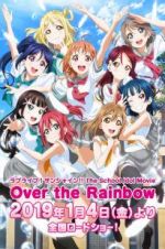Watch Love Live! Sunshine!! The School Idol Movie: Over The Rainbow Movies123