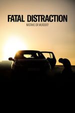 Watch Fatal Distraction Movies123