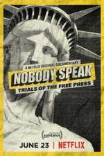 Watch Nobody Speak: Trials of the Free Press Movies123