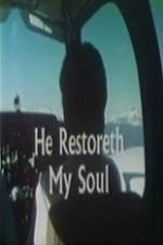Watch He Restoreth My Soul Movies123