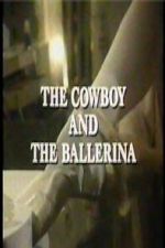 Watch The Cowboy and the Ballerina Movies123