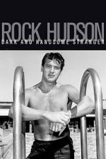Watch Rock Hudson: Dark and Handsome Stranger Movies123