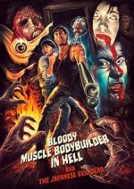 Watch Bloody Muscle Body Builder in Hell Movies123