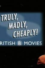 Watch Truly Madly Cheaply British B Movies Movies123