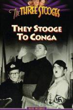 Watch They Stooge to Conga Movies123