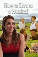 Watch How to Live to 100 Movies123