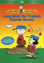 Watch Lucy Must Be Traded, Charlie Brown (TV Short 2003) Movies123