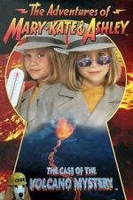 Watch The Adventures of Mary-Kate & Ashley: The Case of the Volcano Mystery Movies123