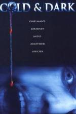 Watch Cold and Dark Movies123