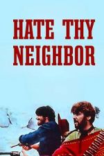 Watch Hate Thy Neighbor Movies123
