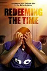 Watch Redeeming The Time Movies123