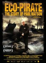 Watch Eco-Pirate: The Story of Paul Watson Movies123