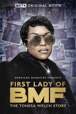 Watch First Lady of BMF: The Tonesa Welch Story Movies123