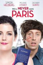 Watch We'll Never Have Paris Movies123