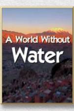 Watch A World Without Water Movies123