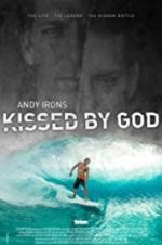 Watch Andy Irons: Kissed by God Movies123