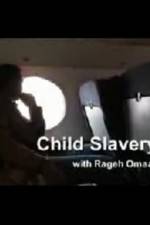Watch Child Slavery with Rageh Omaar Movies123