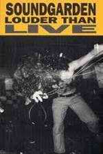 Watch Soundgarden: Louder Than Live Movies123