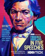 Watch Frederick Douglass: In Five Speeches Movies123