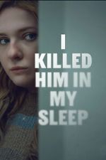 Watch I Killed Him in My Sleep Movies123