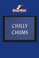 Watch Chilly Chums Movies123