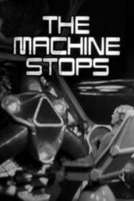 Watch The Machine Stops Movies123