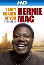 Watch I Ain\'t Scared of You: A Tribute to Bernie Mac Movies123