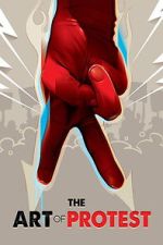 Watch The Art of Protest Movies123