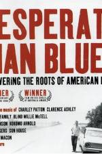 Watch Desperate Man Blues Movies123