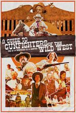Watch A Guide to Gunfighters of the Wild West Movies123