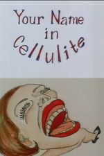 Watch Your Name in Cellulite Movies123
