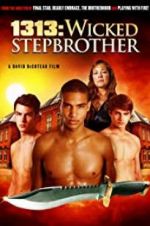 Watch 1313: Wicked Stepbrother Movies123