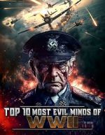 Watch Top 10 Most Evil Minds of World War II Movies123