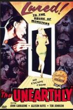 Watch The Unearthly Movies123