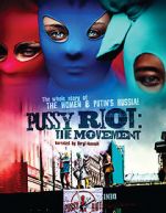 Watch Pussy Riot: The Movement Movies123
