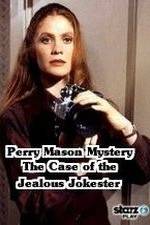 Watch A Perry Mason Mystery: The Case of the Jealous Jokester Movies123