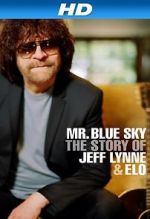 Watch Mr Blue Sky: The Story of Jeff Lynne & ELO Movies123
