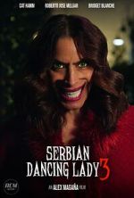 Watch Serbian Dancing Lady 3 (Short 2023) Movies123