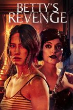 Watch Betty\'s Revenge Movies123
