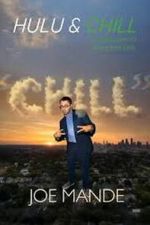 Watch Joe Mande: Chill Movies123