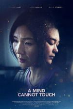 Watch A Mind Cannot Touch Movies123
